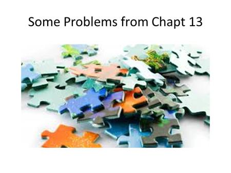 Some Problems from Chapt 13. Problem 1: A crowded fishery.