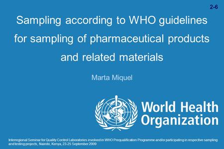 Sampling according to WHO guidelines