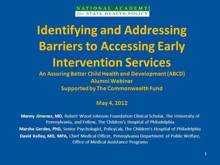 Identifying and Addressing Barriers to Accessing Early Intervention Services An Assuring Better Child Health and Development (ABCD) Alumni Webinar Supported.