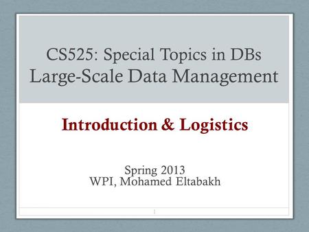 CS525: Special Topics in DBs Large-Scale Data Management