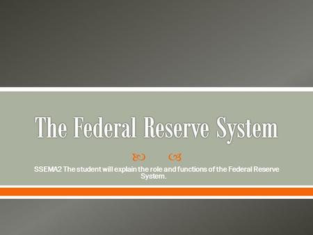 The Federal Reserve System