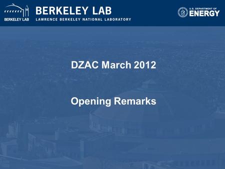 DZAC March 2012 Opening Remarks. DZAC News Items of Interest Review of Purpose and Expectations Bring safety suggestions, complaints or concerns from.