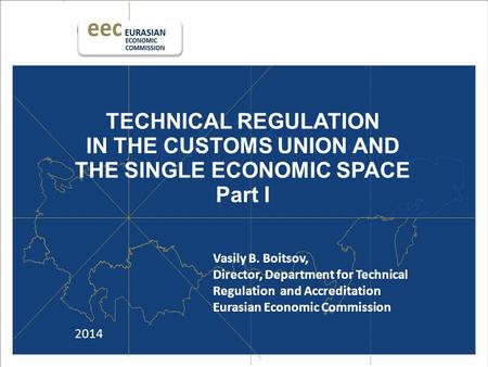 IN THE CUSTOMS UNION AND THE SINGLE ECONOMIC SPACE