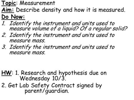 Aim: Describe density and how it is measured. Do Now: