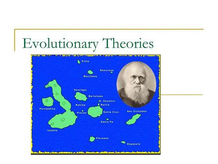 Evolutionary Theories