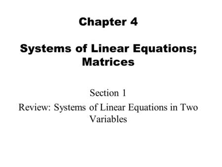 Chapter 4 Systems of Linear Equations; Matrices