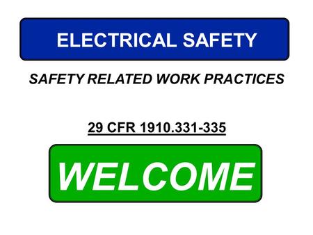 SAFETY RELATED WORK PRACTICES