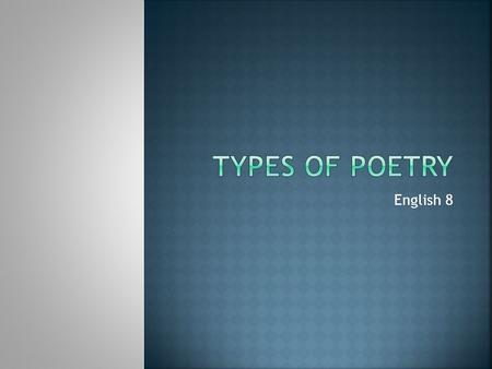 Types of poetry English 8.