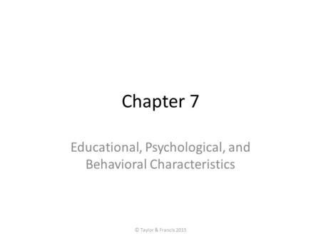 Educational, Psychological, and Behavioral Characteristics