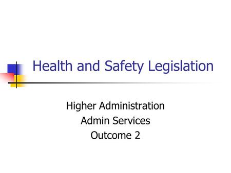 Health and Safety Legislation