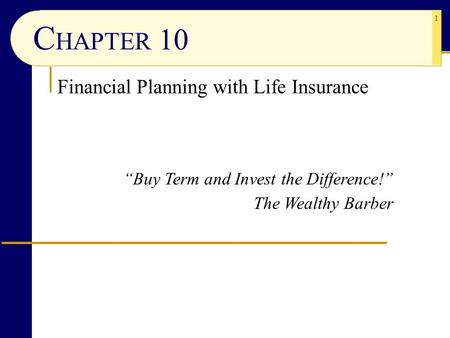 CHAPTER 10 Financial Planning with Life Insurance