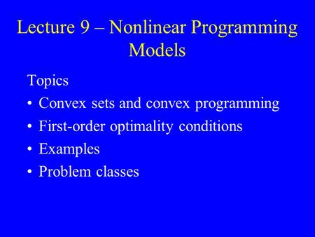 Lecture 9 – Nonlinear Programming Models