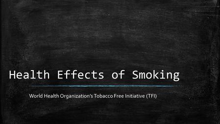 Health Effects of Smoking