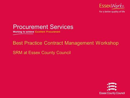 Best Practice Contract Management Workshop SRM at Essex County Council