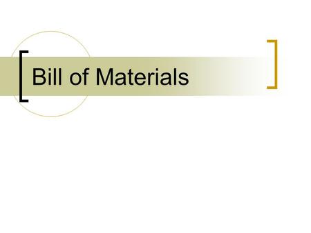 Bill of Materials Title Slide.