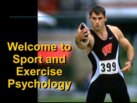 Welcome to Sport and Exercise Psychology