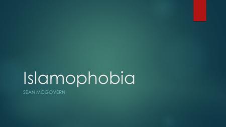 Islamophobia Sean Mcgovern.