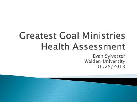 Evan Sylvester Walden University 01/25/2013.  Access to clean water  Sanitation  Separate clinic survey Image retrieved from Hydraid BioSand Water.