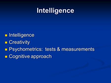 Intelligence Intelligence Creativity