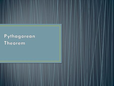 1.Leg – One of 2 sides of a right triangle 2.Hypotenuse – the longest side of a right triangle 3.Triangle-a 3-sided polygon 4.Polygon-a 2-D figure, has.