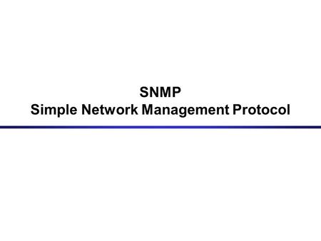 SNMP Simple Network Management Protocol