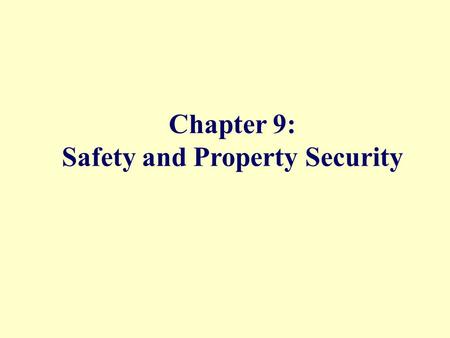 Chapter 9: Safety and Property Security