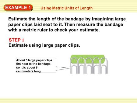 Estimate using large paper clips.