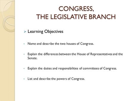 CONGRESS, THE LEGISLATIVE BRANCH