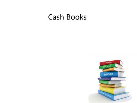 Cash Books.