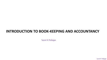 INTRODUCTION TO BOOK-KEEPING AND ACCOUNTANCY