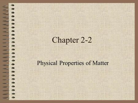 Physical Properties of Matter