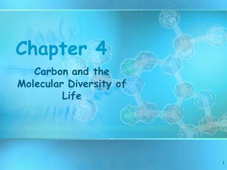 Carbon and the Molecular Diversity of Life