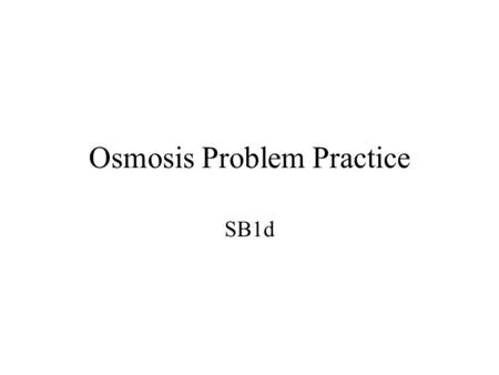 Osmosis Problem Practice