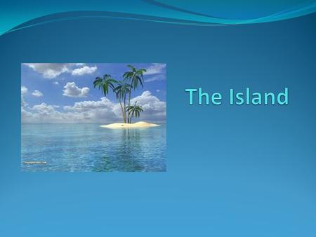 Where are we? Island Layout Utopia An imagined place or state of things in which everything is perfect. The word was first used in the book Utopia.