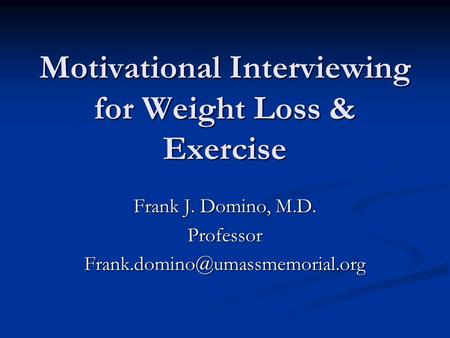 Motivational Interviewing for Weight Loss & Exercise