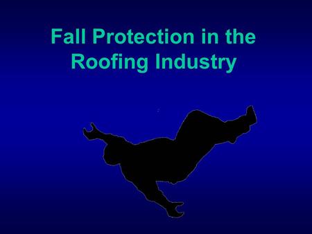 Fall Protection in the Roofing Industry