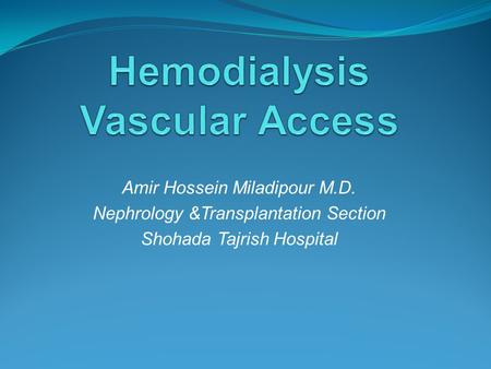 Hemodialysis Vascular Access