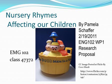 Nursery Rhymes Affecting our Children EMG 102 class 47372 CC Image Posted at Flickr By Coco Mault  hotos/contusion/2782074 141/