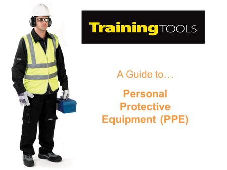 Personal Protective Equipment (PPE)