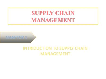 SUPPLY CHAIN MANAGEMENT