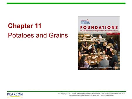 © Copyright 2011 by the National Restaurant Association Educational Foundation (NRAEF) and published by Pearson Education, Inc. All rights reserved. Chapter.