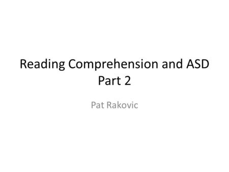 Reading Comprehension and ASD Part 2