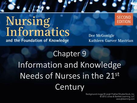 Information and Knowledge Needs of Nurses in the 21st Century