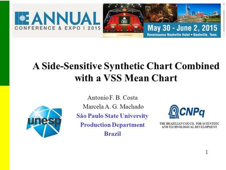 1 Antonio F. B. Costa Marcela A. G. Machado São Paulo State University Production Department Brazil THE BRAZILIAN COUCIL FOR SCIENTIFIC AND TECHNOLOGICAL.