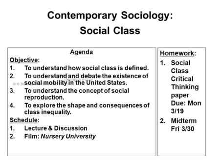 Contemporary Sociology: Social Class Agenda Objective: 1.To understand how social class is defined. 2.To understand and debate the existence of social.