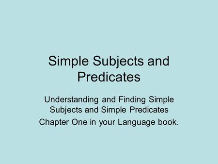 Simple Subjects and Predicates