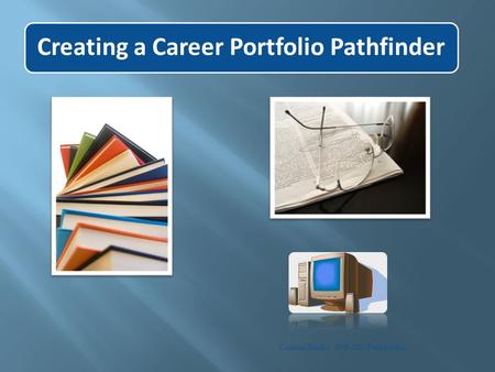 Creating a Career Portfolio Pathfinder