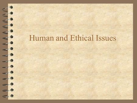 Human and Ethical Issues 4 Technology and People 4 Positive and Negative Impacts on People at Work 4 Dependence on People for Information System Success.