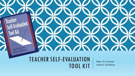 Teacher Self-Evaluation Tool Kit