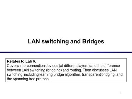 LAN switching and Bridges